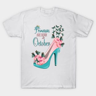 Princesses Are Born In October T-Shirt